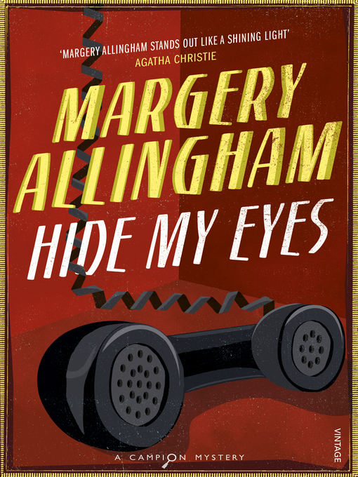 Title details for Hide My Eyes by Margery Allingham - Wait list
